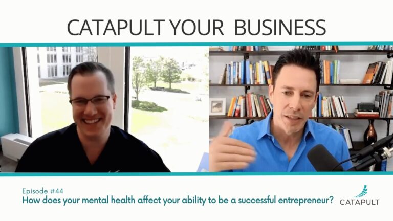 Ep 44: How Does Your Mental Health Affect Your Ability to be a Successful Entrepreneur?